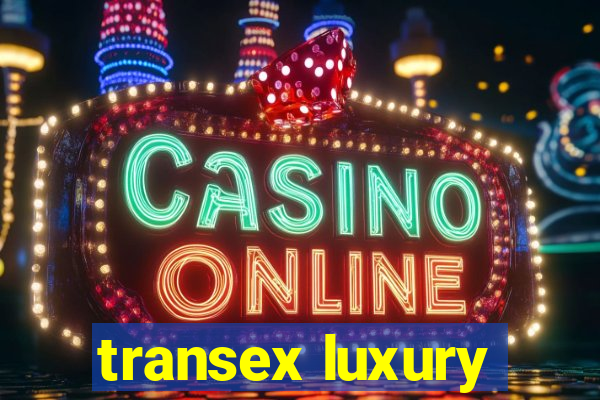 transex luxury